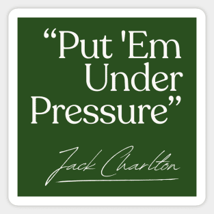 Put 'Em Under Pressure / Jack Charlton Eire Soccer Sticker